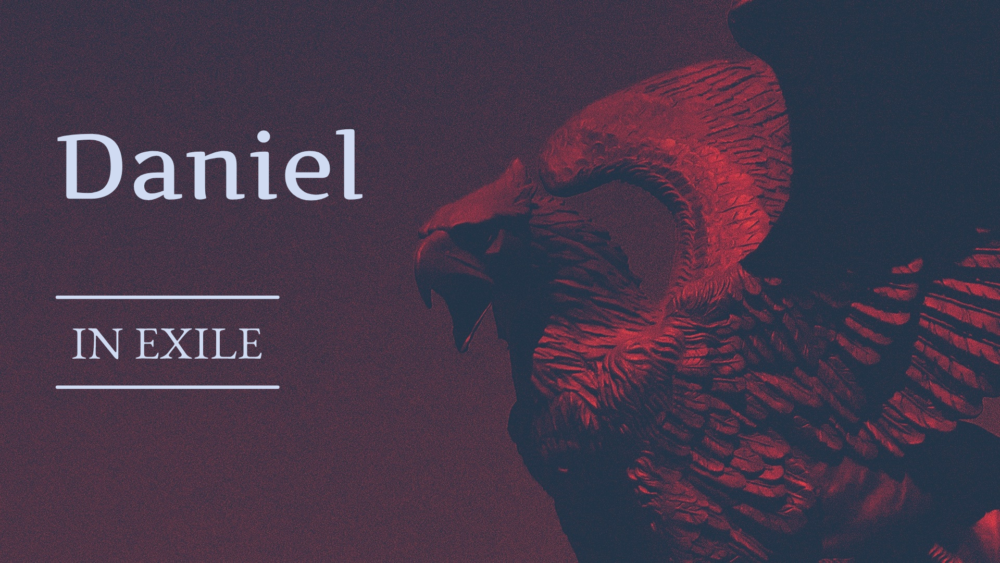 Daniel 2 – Wisdom & Power